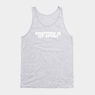 Shopping is My Sport - Y2K Vibes Tank Top